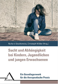 Ruthard Stachowske & Christoph Möller (Hrsg.)
Sucht und Abhängigkeit bei Kindern, Jugendlichen und jungen Erwachsenen 2018